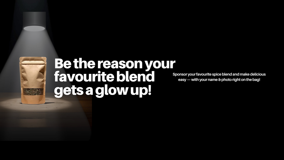 Sponsor Your Spice — Glow Up Your Favourite Blend!